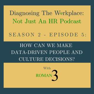 How Can We Make Data-Driven People And Culture Decisions?