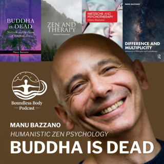 Humanistic Zen Psychology with Manu Bazzano