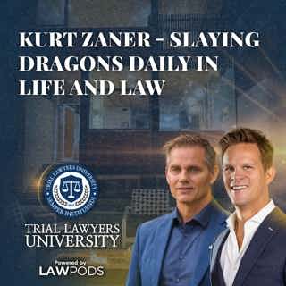 Kurt Zaner - Slaying Dragons Daily in Life and Law