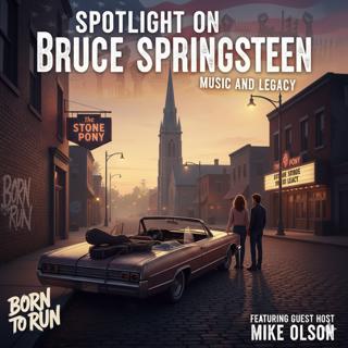 Episode 452: Bruce Springsteen Spotlight Show guest host Mike Olson 02 08 2026