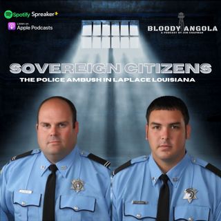 Sovereign Citizens | Bloody Angola Podcast