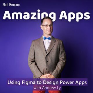Using Figma to design business apps with Andrew Ly