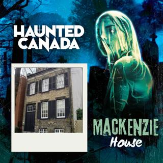 Ghosts of Mackenzie House