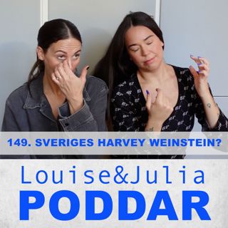 149. Sveriges Harvey Weinstein?
