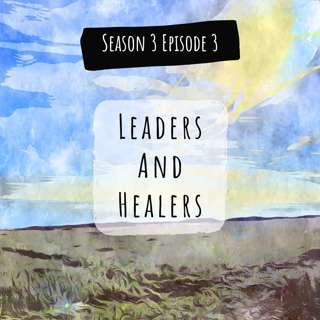 Leaders and Healers