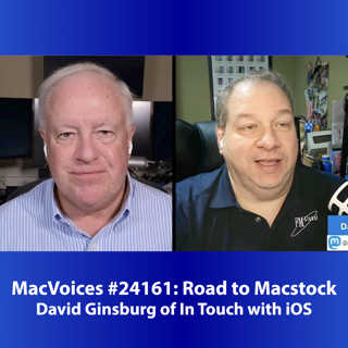 MacVoices #24161: Road to Macstock - David Ginsburg of In Touch with iOS