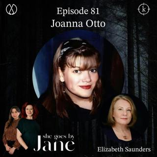 Episode 81: Joanna Otto with guest reader Elizabeth Saunders