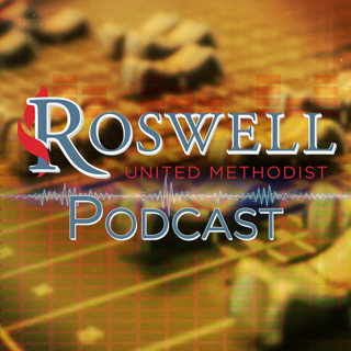 The Roswell UMC Podcast - In Whose Name