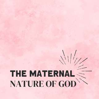 The Attributes of God: The Maternal Nature of God (Mike Shuter)
