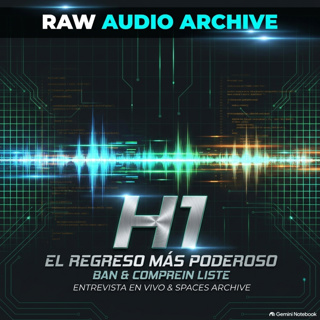 Grabación Original: H1 - El Regreso Más Poderoso (Audio Raw Completo / X Space)