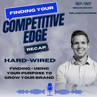Hard-Wired: Finding + Using Your Purpose To Grow Your Brand w/ Roland Cochrun