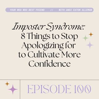 Imposter syndrome: 8 things to stop apologizing for to cultivate more confidence (plus the astrology of March!)