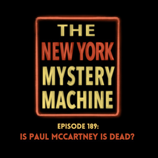 Episode 189: "Is Paul McCartney Dead?"