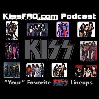 Ep.602 - "Your" Favorite KISS Lineups