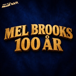 Episode 226: Mel Brooks 100 år – Del 1