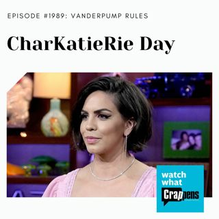 PumpRules: CharKatieRie Day