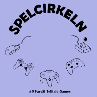 #6 Farväl Telltale Games