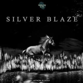 Silver Blaze - Part Four