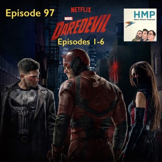 Episode 97- Marvel's Daredevil on Netflix- Season 2, Episodes 1-6