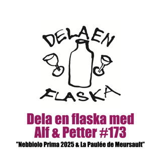 173. Dela en flaska med Alf & Petter - Nebbiolo Prima 2025 & La Paulée Meursault