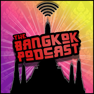 Bangkok Podcast 28: Expats and Technology