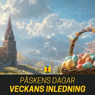 Påskens dagar: Veckans inledning