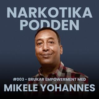 #3 - brukar empowerment med Mikele Yohannes
