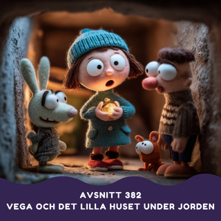 Vega och det lilla huset under jorden