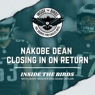 ITB: When Will Eagles ILB Nakobe Dean Return and What's His Role?