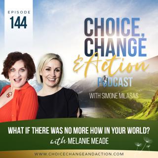 144. What if There Was No More 'How' in Your World?