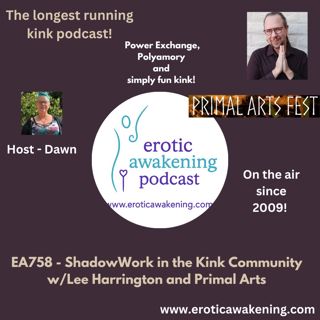EA758 - ShadowWork in the Kink Community w/Lee Harrington and Primal Arts