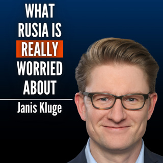 #114 Janis Kluge: Russia Can't Afford This War Anymore. And The Real Crisis Is Just Beginning