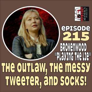 Episode 215 | Mystery Maniacs | The Brokenwood Mysteries | "Playing the Lie" | The Outlaw, The Messy Tweeter, and Socks!