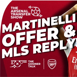 Lewis-Skelly Sends Clear Message, 45m Gabriel Martinelli Offer, Arteta Worry - Arsenal Transfer Show