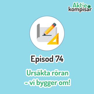 Episod 74 - Ursäkta röran- vi bygger om!