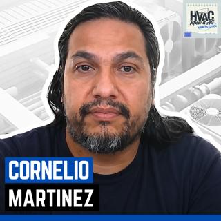 How to Build a Successful HVAC Business: Heat Pumps, Growth & Customer Trust with Cornelio Martinez