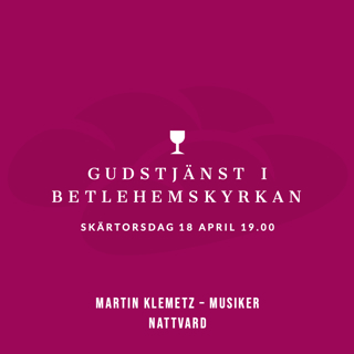 Predikan 18 april 2019 - Skärtorsdagen