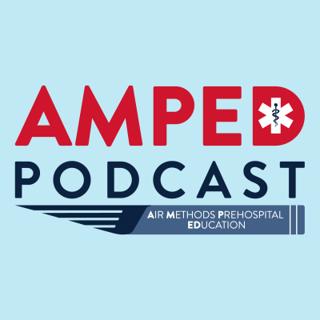 Air Methods Prehospital EDucation Podcast Ep. 13: Back To Basics: Leaning On Our Training