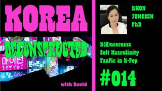 #014 K(Q)ueerness, Soft Masculinity and FanFic in K-pop with Dr. Jungmin Kwon