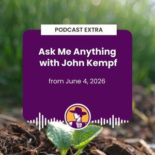 Podcast Extra: Ask Me Anything with John Kempf - June 4, 2026
