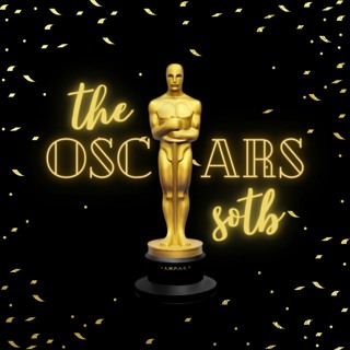 Episode 216: The Oscars