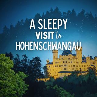 A Sleepy Visit to Hohenschwangau