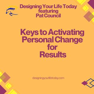 Keys to Activating Personal Change for Results