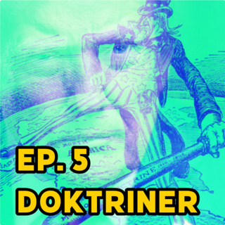 Doktriner - Vad är egentligen en doktrin och hur har de format amerikansk utrikespolitik