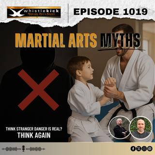 Episode 1019 - Martial Arts Myths