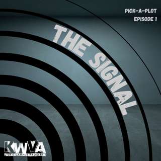Pick A Plot • Ep. 1 "The Signal"