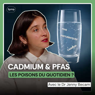 Cadmium, PFAS, perturbateurs : ce que révèle une biologiste | Dr Jenny Becam