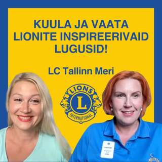 Siiri Rooma-LC Tallinn Meri. Rahvusvaheline Seiklus. 10 Aastat Lionina, Pühendumus ja Koostöö.