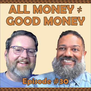 All Money Is Not Good Money | Beyond the Workbench #30