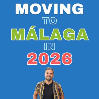 Moving To Málaga In 2026: What You Need To Know
